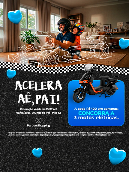 DIA DOS PAIS 2026 – PARQUE SHOPPING BAHIA